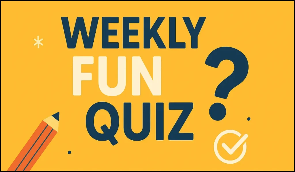 Bright Weekly Fun Quiz banner with bold text and question mark icons.